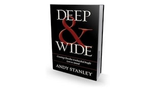 Deep and Wide by Andy Stanley
