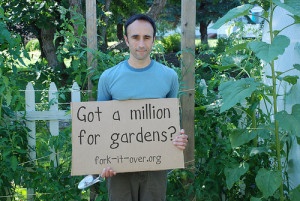 Got a Million for Food Gardens?